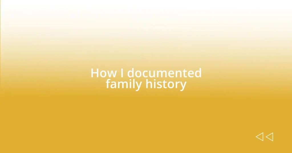 How I documented family history