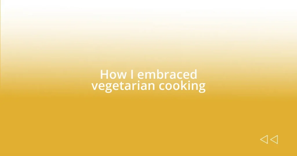 How I embraced vegetarian cooking