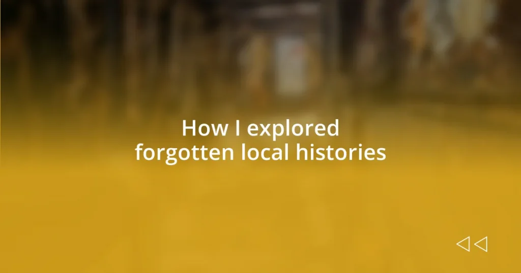 How I explored forgotten local histories