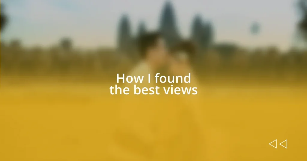 How I found the best views