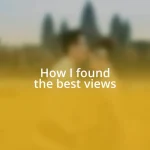 How I found the best views