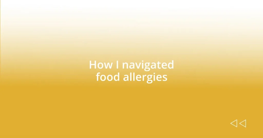 How I navigated food allergies