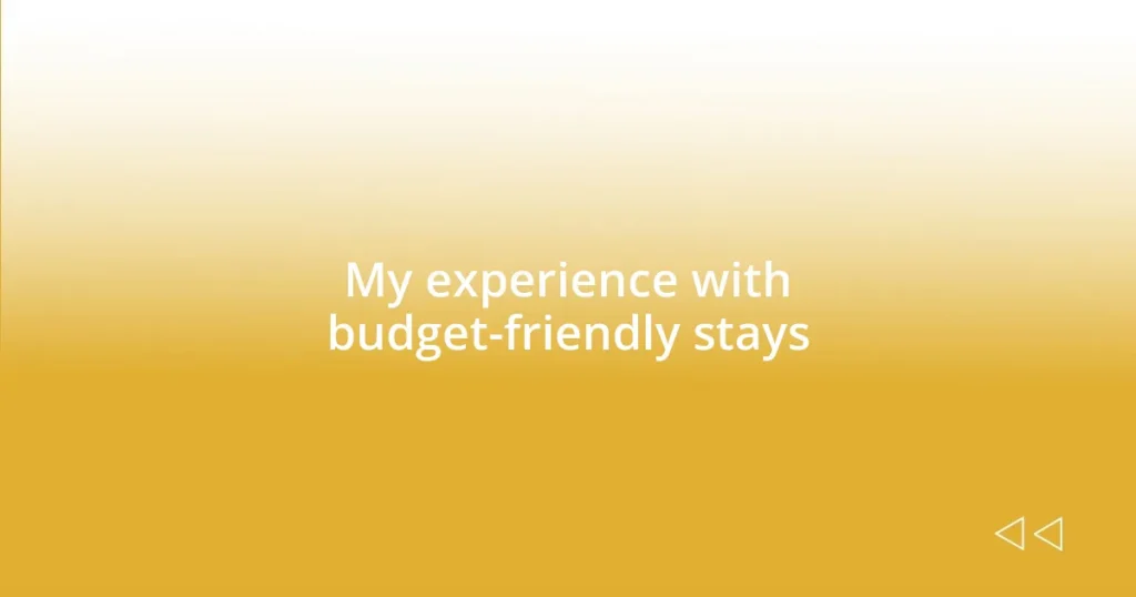 My experience with budget-friendly stays