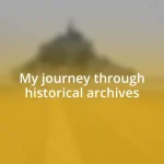 My journey through historical archives