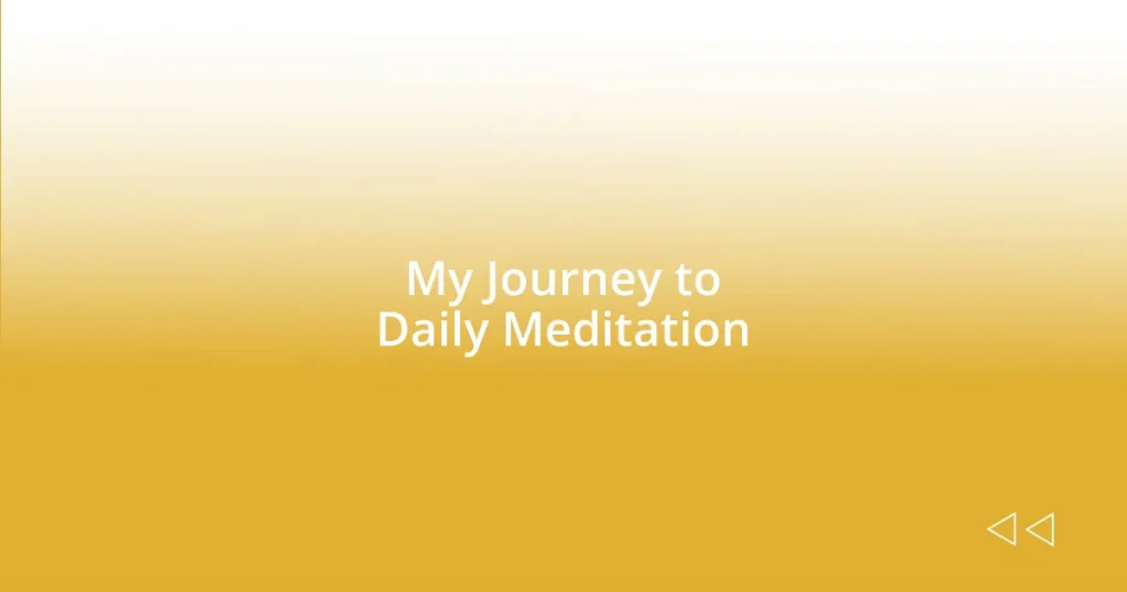 My Journey to Daily Meditation