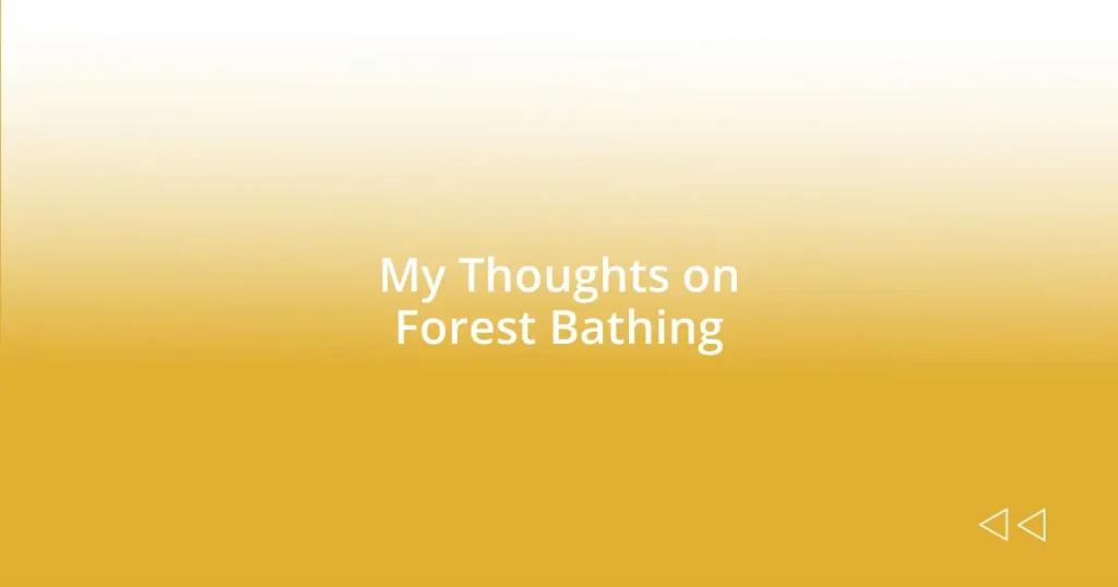 My Thoughts on Forest Bathing