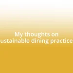 My thoughts on sustainable dining practices