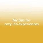 My tips for cozy inn experiences