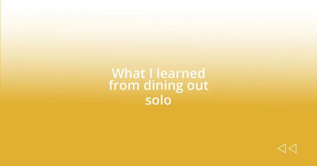 What I learned from dining out solo