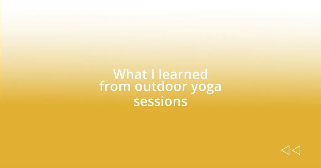 What I learned from outdoor yoga sessions