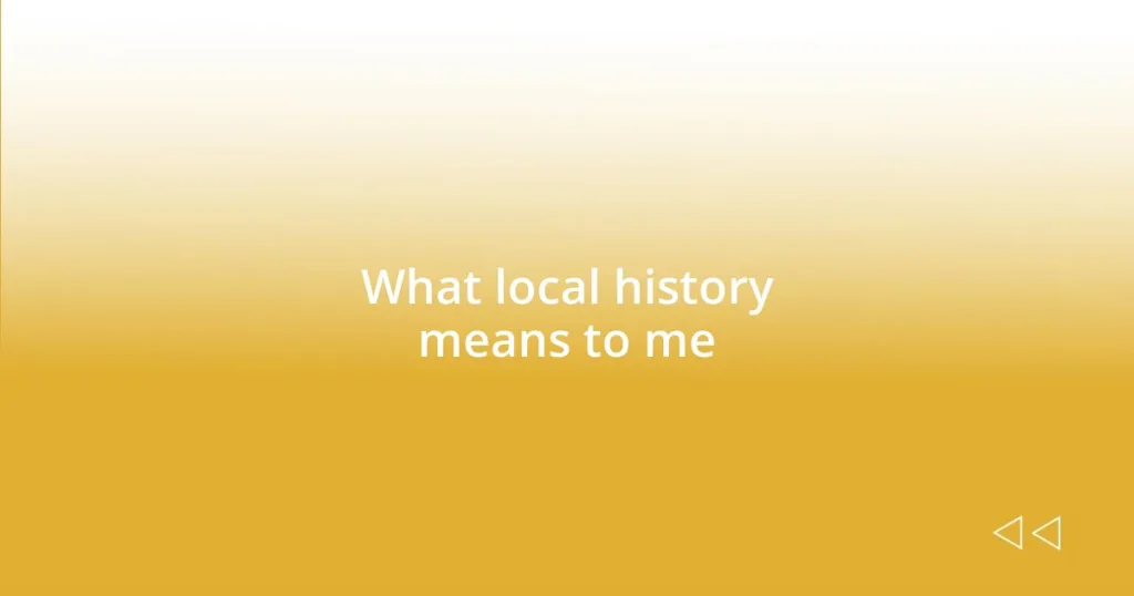 What local history means to me