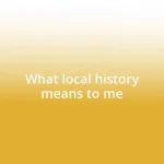 What local history means to me