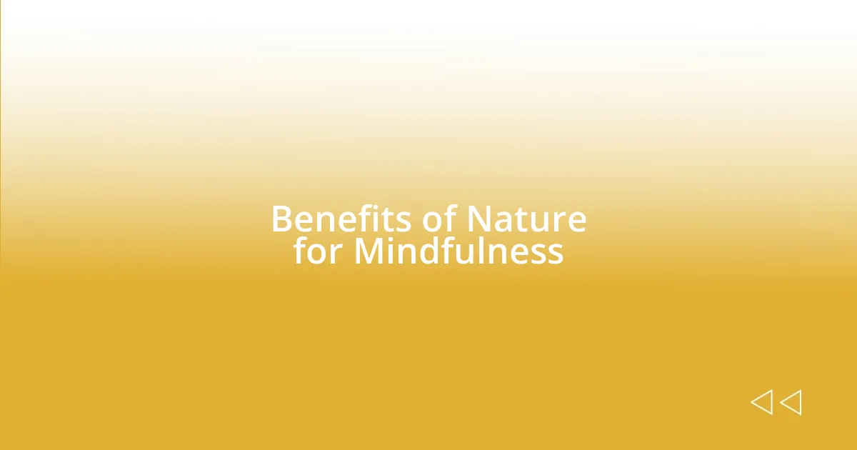 Benefits of Nature for Mindfulness