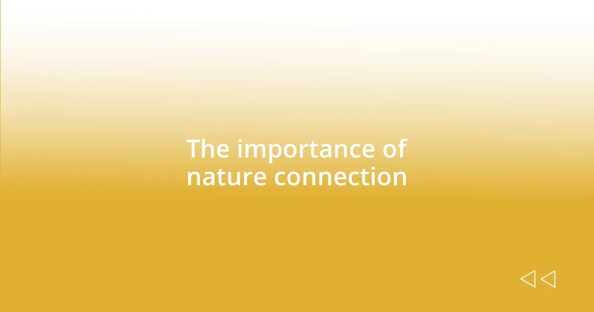 The importance of nature connection