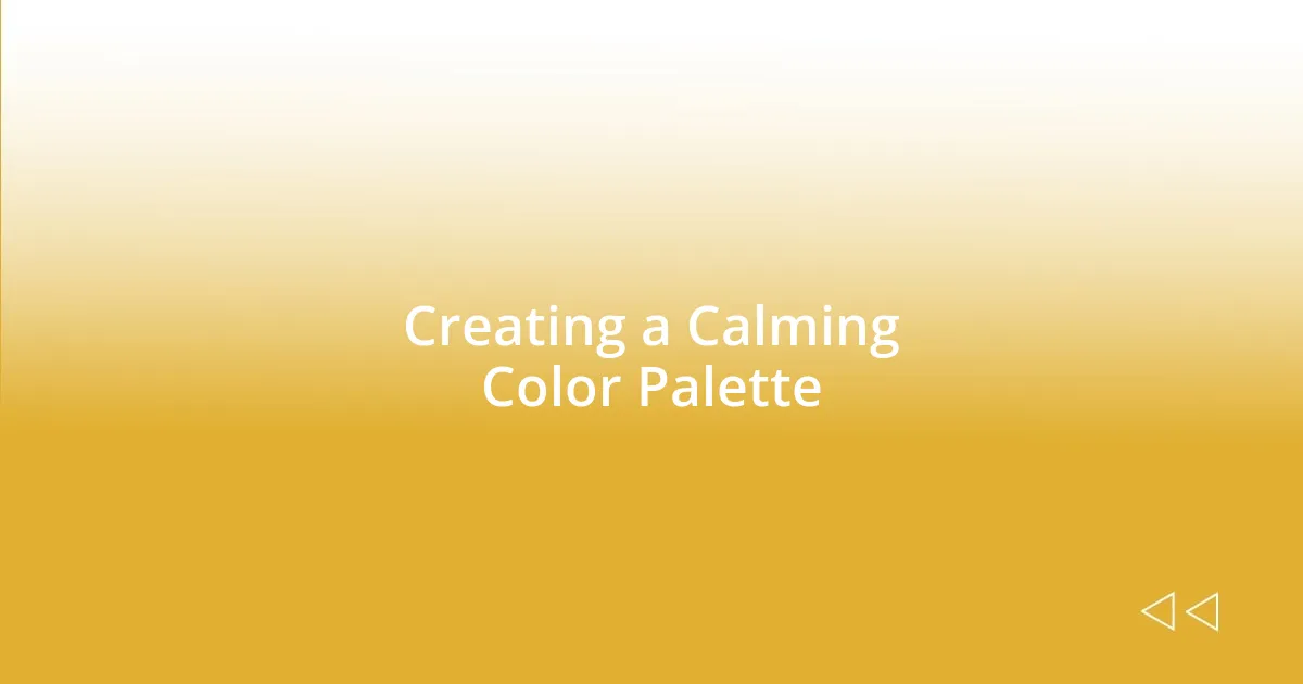 Creating a Calming Color Palette