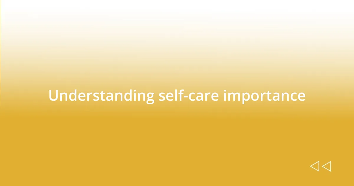 Understanding self-care importance