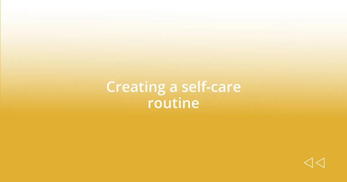 Creating a self-care routine