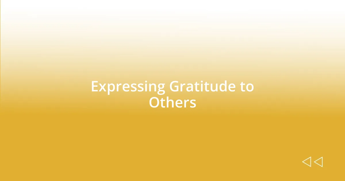 Expressing Gratitude to Others