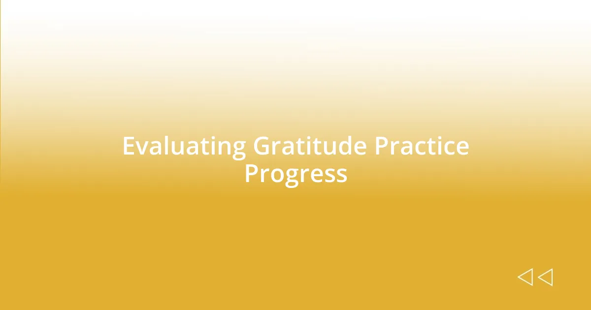 Evaluating Gratitude Practice Progress