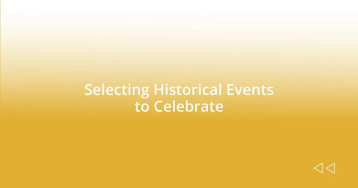 Selecting Historical Events to Celebrate