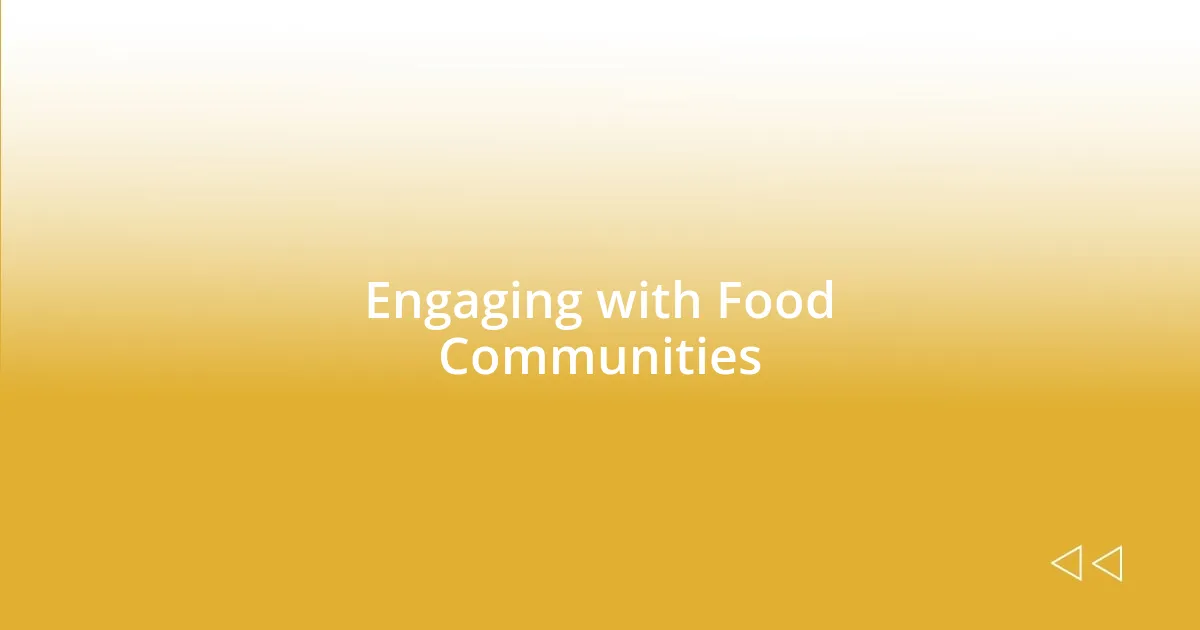 Engaging with Food Communities