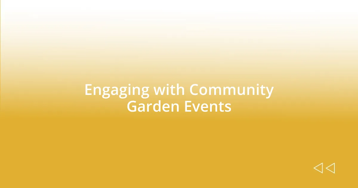 Engaging with Community Garden Events