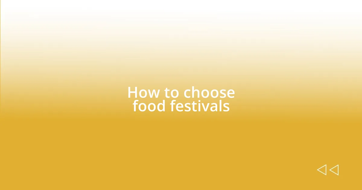 How to choose food festivals