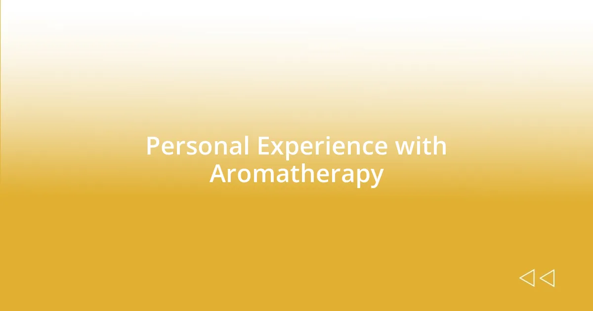 Personal Experience with Aromatherapy