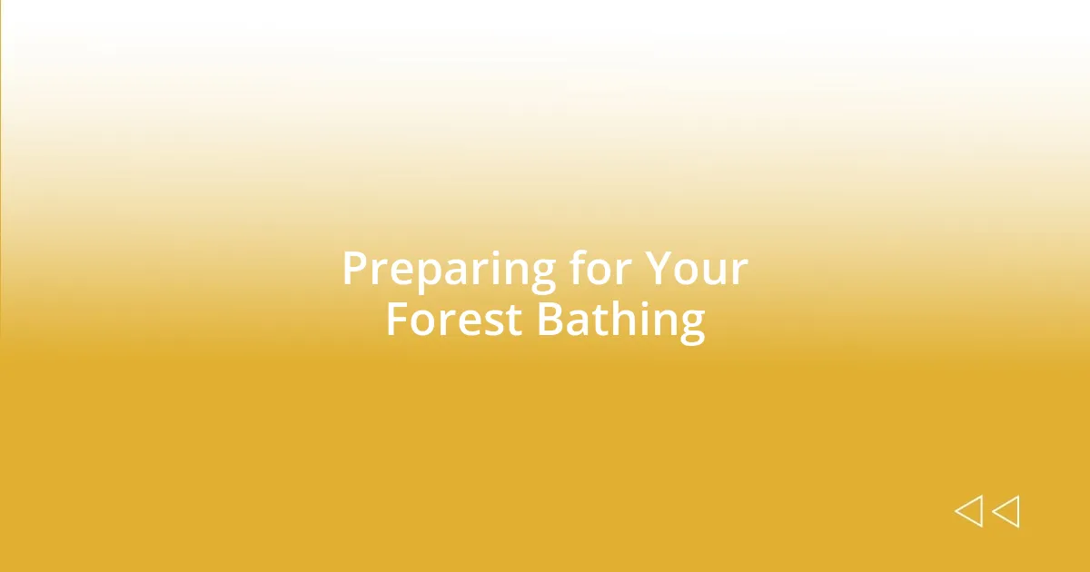 Preparing for Your Forest Bathing