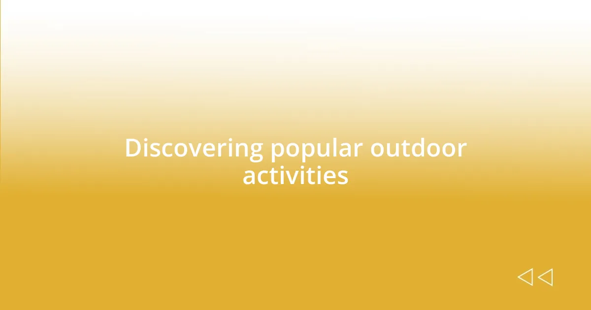 Discovering popular outdoor activities