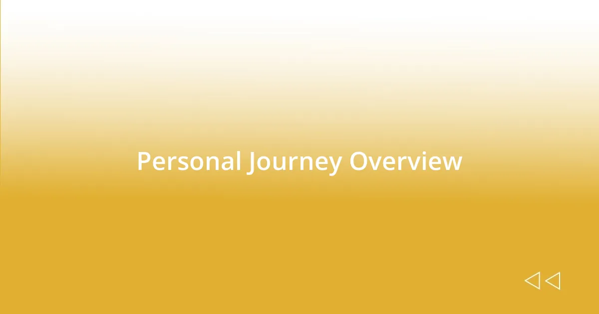 Personal Journey Overview