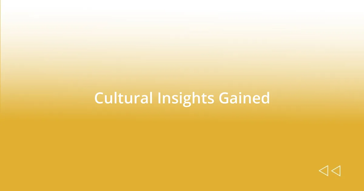 Cultural Insights Gained