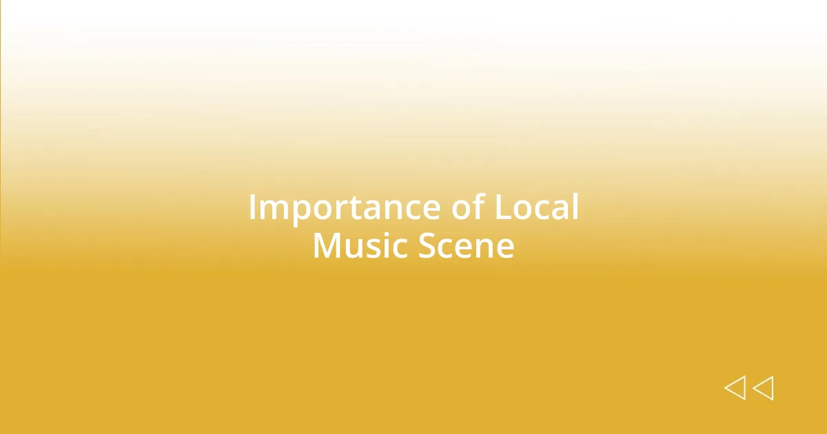 Importance of Local Music Scene