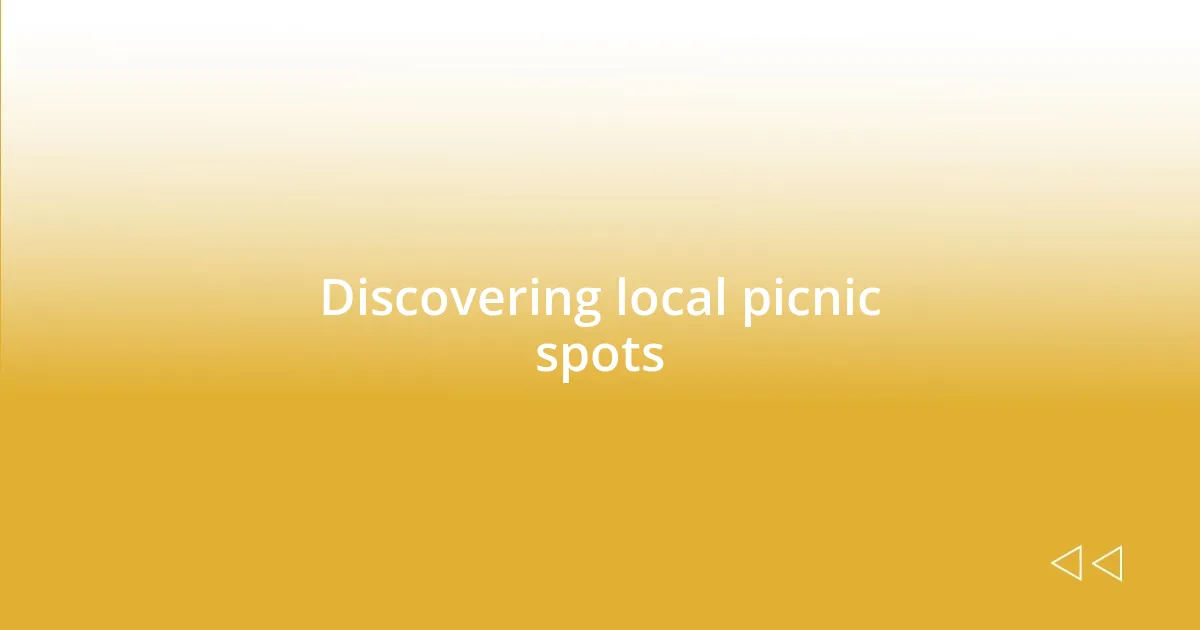 Discovering local picnic spots