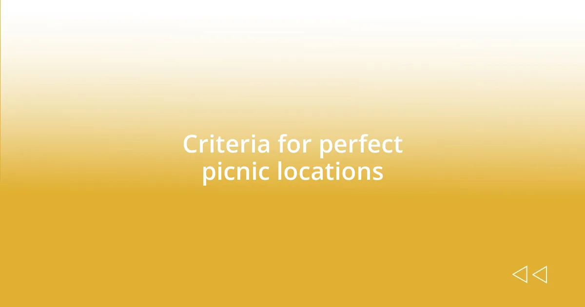 Criteria for perfect picnic locations