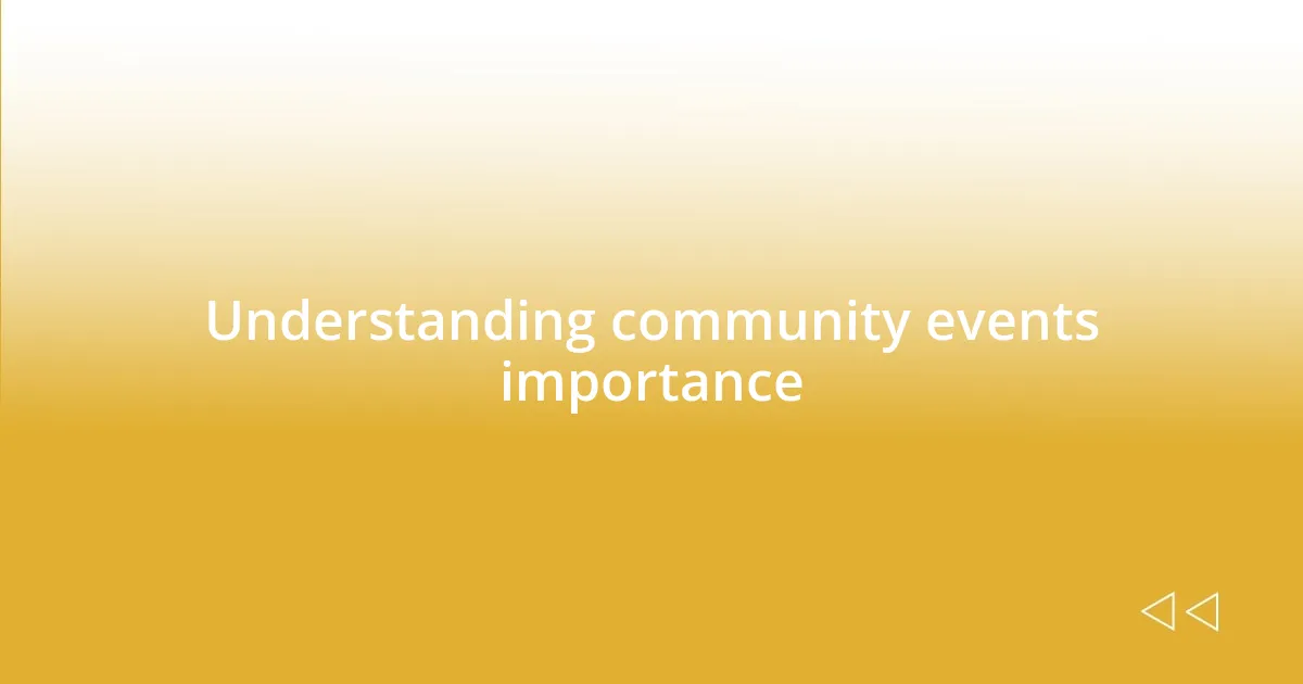 Understanding community events importance