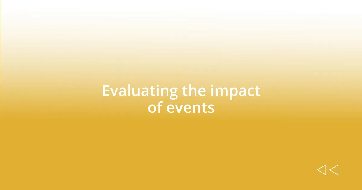 Evaluating the impact of events