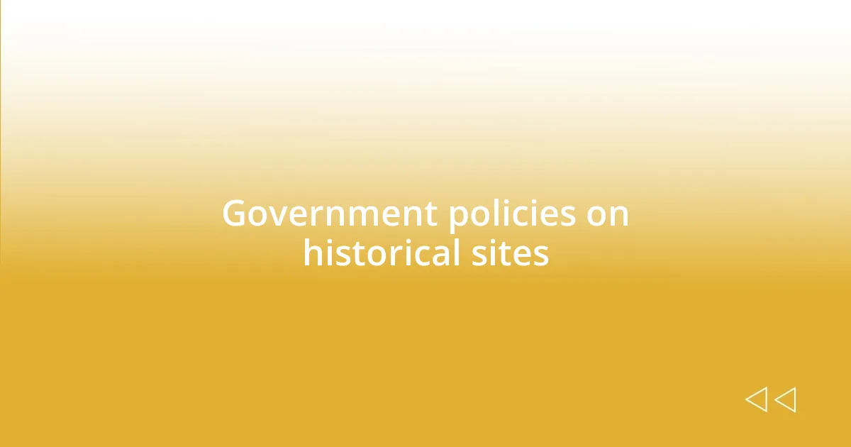 Government policies on historical sites