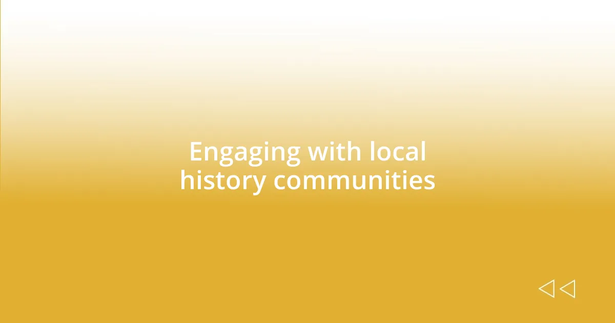 Engaging with local history communities