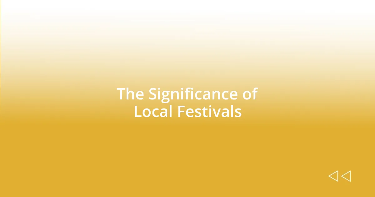 The Significance of Local Festivals