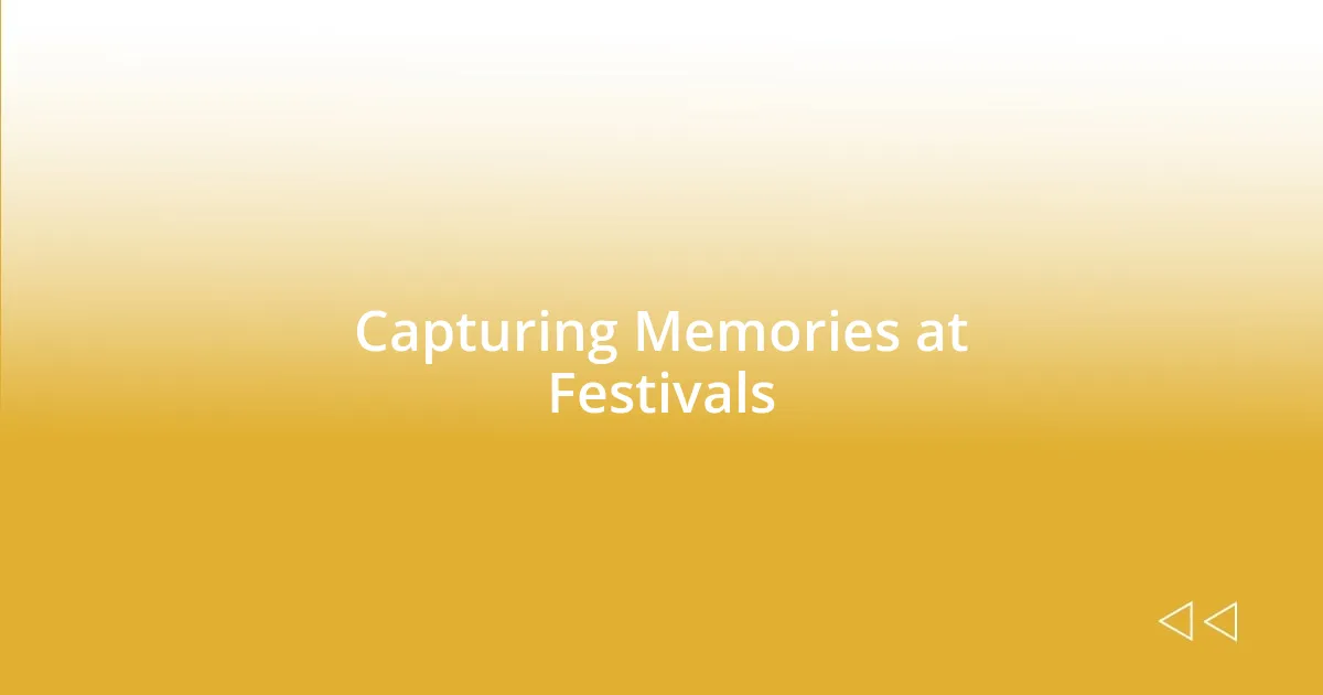 Capturing Memories at Festivals