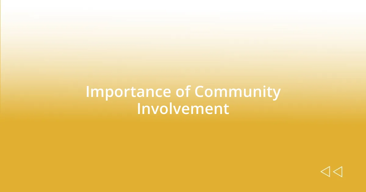 Importance of Community Involvement