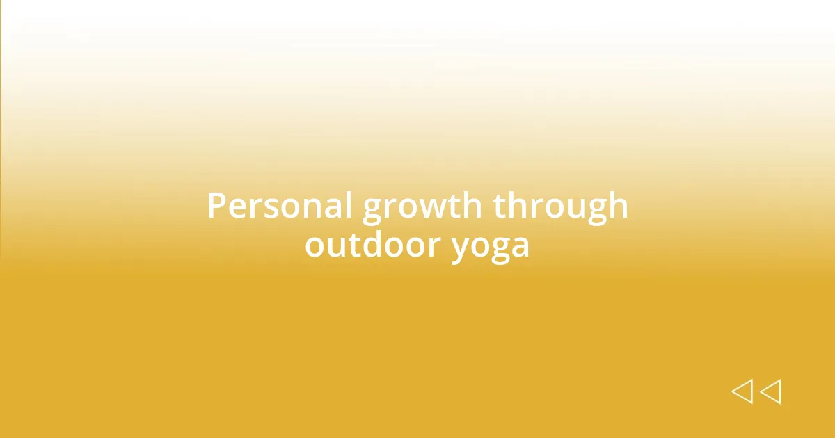 Personal growth through outdoor yoga