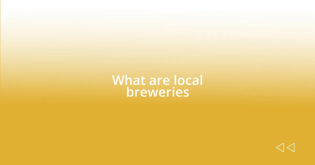 What are local breweries