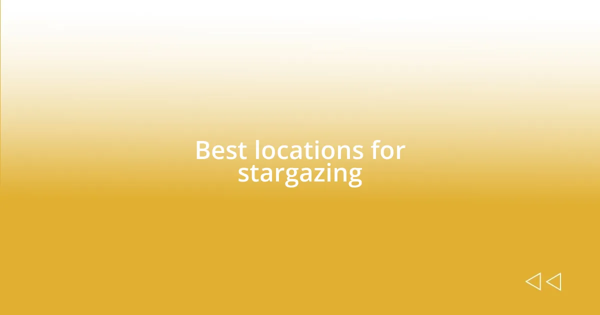 Best locations for stargazing