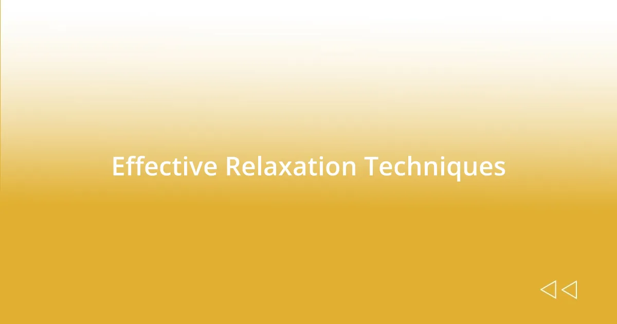 Effective Relaxation Techniques